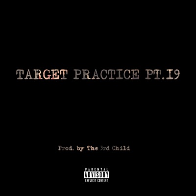 Target Practice, Pt. 19 - Single