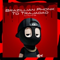Brazillian Phonk To Trajadao - Single - DJ Vilão DS