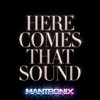 Here Comes That Sound