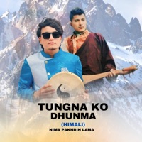 Tungnako Dhunma - Single - Nima Pakhrin Lama