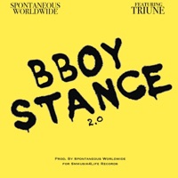 BBOY STANCE 2.0 (feat. Triune) - Single - Spontaneous Worldwide