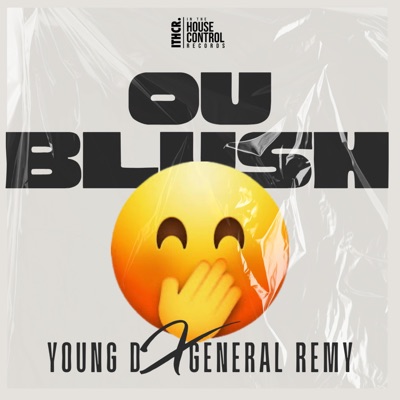 Ou Blush (feat. General Remy & Young D) - Single
