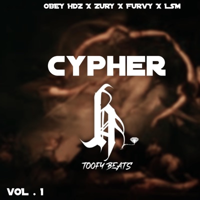 Cypher Vol1 Toffybeat (feat. The Obey HDZ) - Single