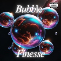 Bubble - Single - TheFinesseGod