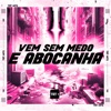 Vem Sem Medo e Abocanha (feat. Dj Magro) - Single