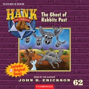 The Ghost of Rabbits Past: Hank the Cowdog (Unabridged) - John R. Erickson