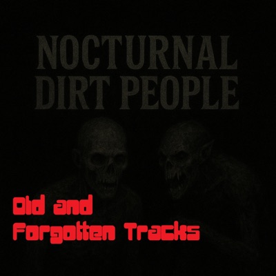 OLD AND FORGOTTEN TRACKS