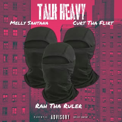 Talk Heavy (feat. CurtThaFlirt & Rah Tha Ruler) - Single