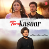 Tera Kasoor - Vishal Mishra, Payal Dev & Kunaal Vermaa