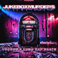 JUKEBOX MURDERS - Voodoo & Yung Rap Beats