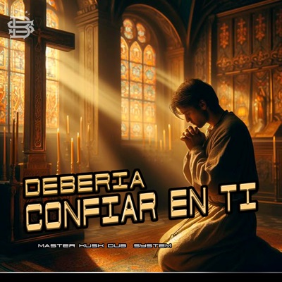 Deberia Confiar en Ti - Single