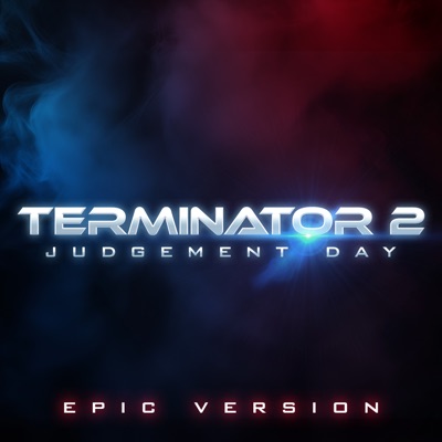 Terminator 2: Judgement Day Theme (Epic Version)