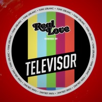Real Love (feat. Holland Greco) [Televisor Remix] - Single - Funk Leblanc & Televisor