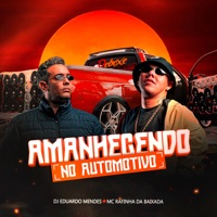Amanhecendo no Automotivo - Single - Dj Eduardo Mendes & Mc Rafinha da Baixada
