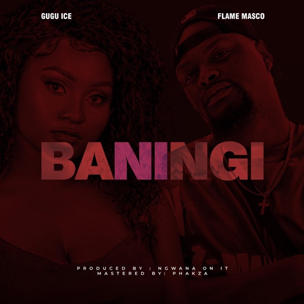 Baningi (feat. Flame Masco)