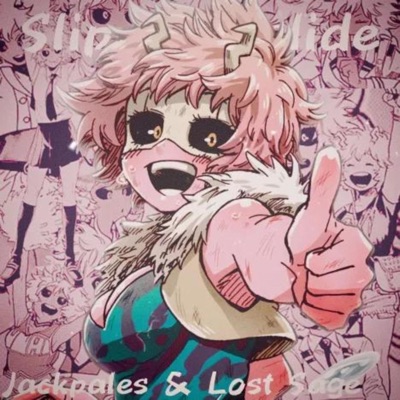 Slip and slide (Mina Ashido) (feat. Lost Sage) - Single
