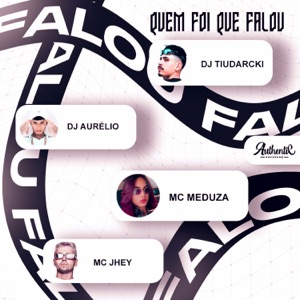 Quem Foi Que Falou (feat. MC MEDUZA)