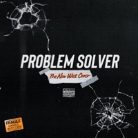 Problem Solver (feat. IamLilCREEDTAVO, Hypecmoney & Alley Avi) - Single - The New West Coast