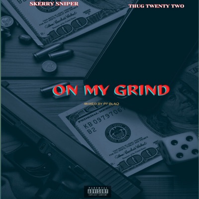 On my grind (Radio Edit) [feat. Thug Twenty 2] - Single