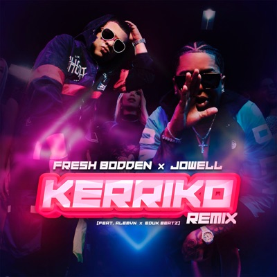 KERRIKO (feat. Jowell) [Remix] - Single