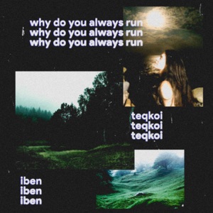 Why Do You Always Run