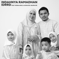 Indahnya Ramadhan (feat. Risna Aras, Alisha RD & Naura RD) - Single - idrrd