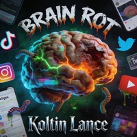 BRAIN ROT - Single - Koltin Lance