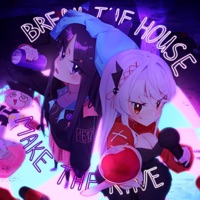 BREAK THE HOUSE, MAKE THE RAVE - Single - Deathrohk & notunekocake