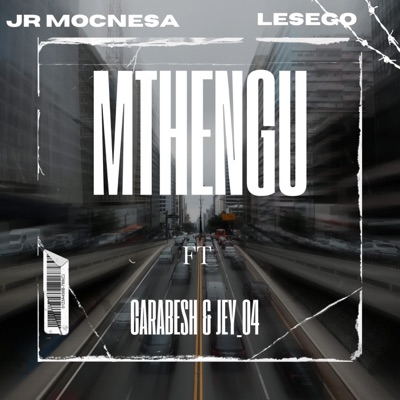 Mthengu (feat. Jey 04, Lesego & Carabash) - Single