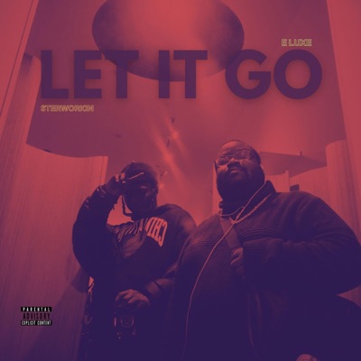 Let It Go (feat. Sterworkin) - EP