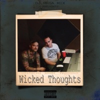 Wicked Thoughts (feat. LoOzeR) - Single - DJ Mega Mix