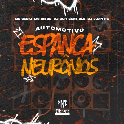 Automotivo Espanca Neurônios (feat. MC Gedai) - Single