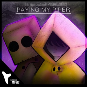 PAYING MY PIPER Little Nightmares Song - Single
