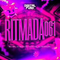 Ritmada 061 - Single - DJ Ronaldo, DJ MARCOS TEIXEIRA & MC MN