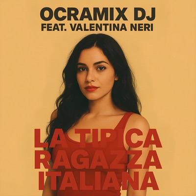 La Tipica Ragazza Italiana (feat. Valentina Neri) - Single