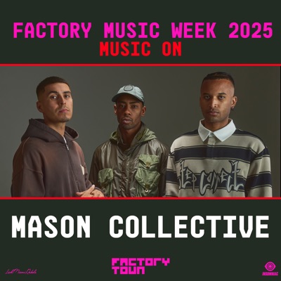 Mason Collective at Factory Town Miami 2025: Music On (DJ Mix)