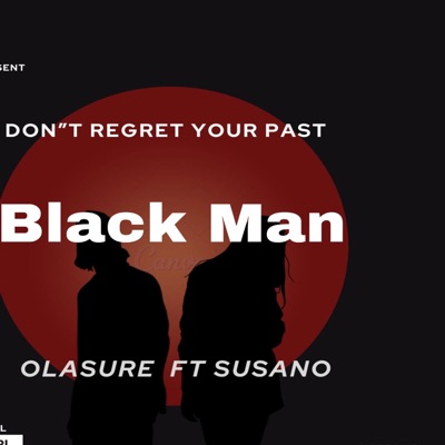 Don't Regret Your Past.Blacman  (feat. Susano) - Single