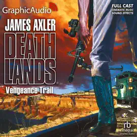 Vengeance Trail [Dramatized Adaptation] (Deathlands)