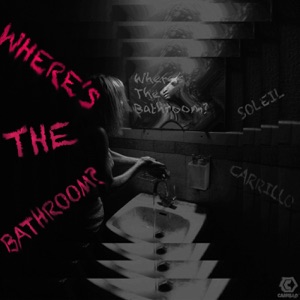 Where's the Bathroom? - Single