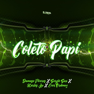 Coleto Papi (feat. Karlos Jp, Ever Ordonez & Sergio Sax) - Single
