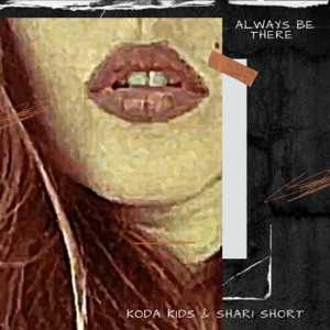 Always Be There - Single
