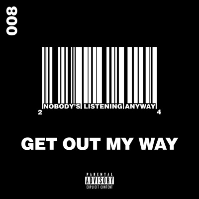 Get Out My Way (feat. Logikil) - Single