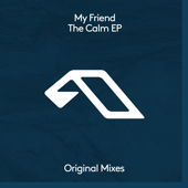 The Calm - EP - My Friend Cover Art