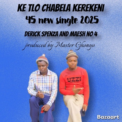 Ke tlo chabela kerekeni (feat. Maesh & Ghonyo) - Single