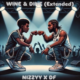 WINE & DINE (Extended) Nizzyy