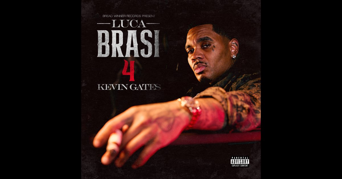 Luca Brasi 4 - Kevin Gates