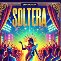 SOLTERA - EMPODERADA