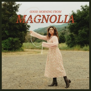 Good Morning From Magnolia - Single