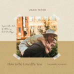 How to Be Loved By You (acoustic version) - Single
