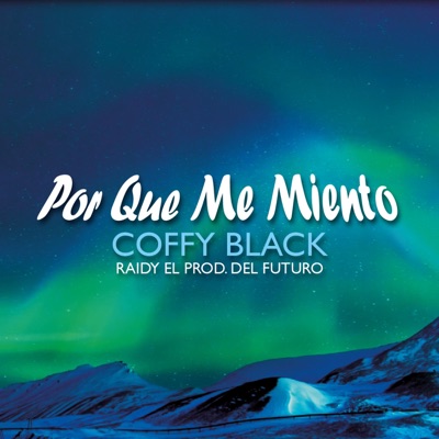 Por Que Me Miento - Single